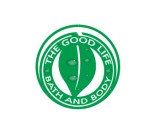 https://www.logocontest.com/public/logoimage/1591121984The-Good-Life-Bath-and-Body-1.jpg
